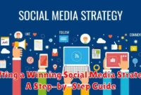 Crafting a Winning Social Media Strategy: A Step-by-Step Guide