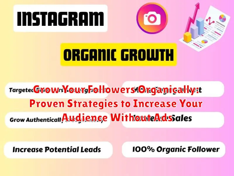 Grow Your Followers Organically: Proven Strategies to Increase Your Audience Without Ads
