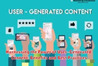 Harnessing the Power of User-Generated Content: Benefits and Best Practices