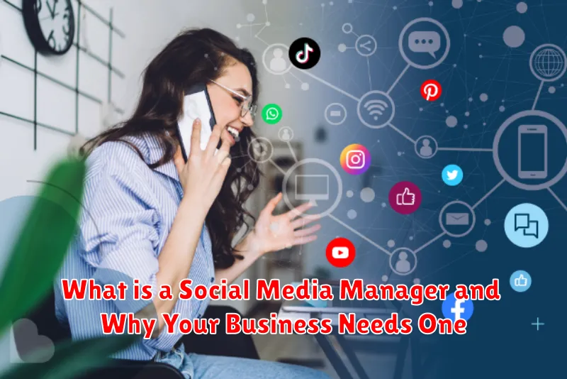 What is a Social Media Manager and Why Your Business Needs One